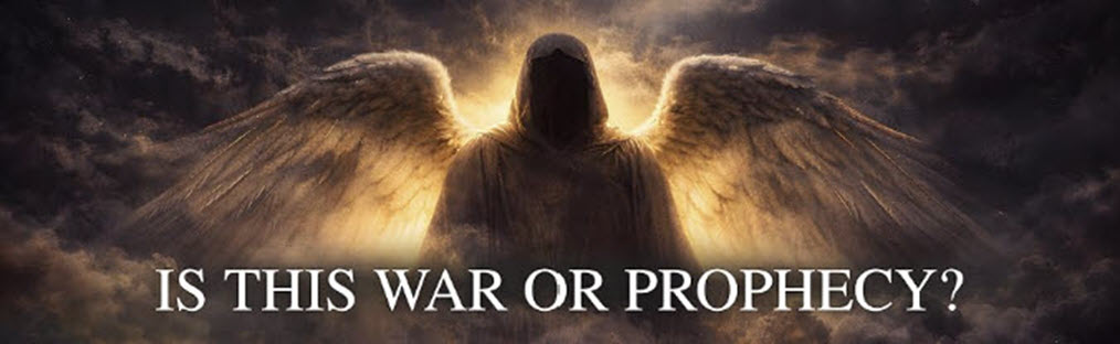 Is This War Or Prophecy